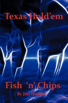 portada texas hold 'em fish 'n' chips: a beginners guide (en Inglés)