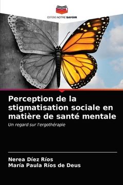 portada Perception de la stigmatisation sociale en matière de santé mentale (en Francés)