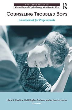 portada Counseling Troubled Boys: A Guidebook for Professionals (The Routledge Series on Counseling and Psychotherapy With Boys and Men) (en Inglés)