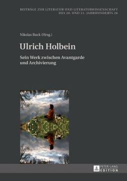 portada Ulrich Holbein: Sein Werk Zwischen Avantgarde Und Archivierung 