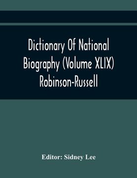 portada Dictionary Of National Biography (Volume Xlix) Robinson-Russell (in English)