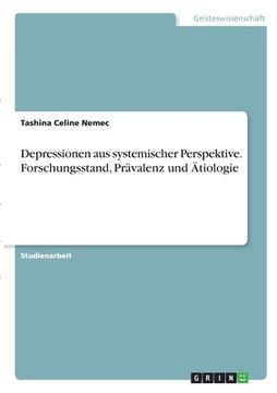 portada Depressionen aus systemischer Perspektive. Forschungsstand, Prävalenz und Ätiologie (en Alemán)