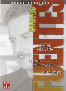portada Obras Reunidas ii: Captial Mexicana: La Region mas Transparente, Agua Quemada (in Spanish)