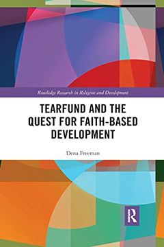 portada Tearfund and the Quest for Faith-Based Development (Routledge Research in Religion and Development) (en Inglés)