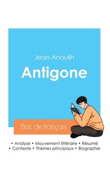 portada Réussir son Bac de français 2024: Analyse de la pièce Antigone de Jean Anouilh (en Francés)