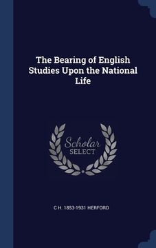 portada The Bearing of English Studies Upon the National Life (in English)