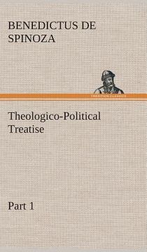 Theologico-Political Treatise - Part 1 de Benedictus de Spinoza(Tredition Classics)