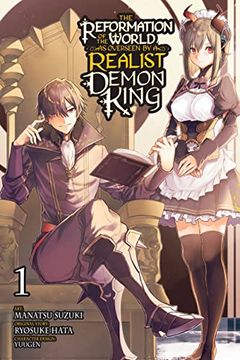 portada The Reformation of the World as Overseen by a Realist Demon King, Vol. 1 (Manga) (Volume 1) (in English)