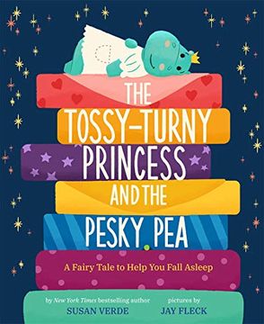 portada The Tossy-Turny Princess and the Pesky Pea: A Fairy Tale to Help you Fall Asleep (Feel-Good Fairy Tales) (in English)
