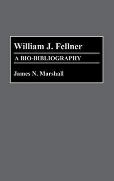 portada William j. Fellner: A Bio-Bibliography (Bio-Bibliographies in Economics) (en Inglés)