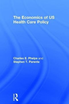portada The Economics of us Health Care Policy (Economics in the Real World) (en Inglés)