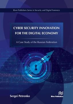 portada Cyber Security Innovation for the Digital Economy: A Case Study of the Russian Federation 