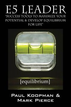 portada E5 Leader: Success Tools to Maximize Your Potential & Develop Equilibrium, for Life (en Inglés)