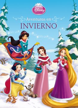 portada Princesas. Aventuras En Invierno (Disney. Princesas) (in Spanish)