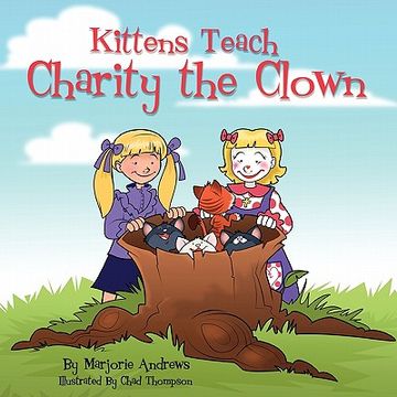 portada kittens teach charity the clown (en Inglés)