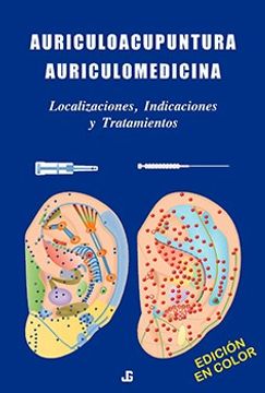 portada Auriculoacupuntura Auriculomedicina, Localizacion, Indicaciones y Tratamientos (3ª Ed. )