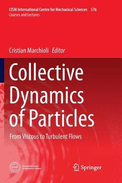 portada Collective Dynamics of Particles: From Viscous to Turbulent Flows (en Inglés)