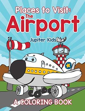 portada Places to Visit: The Airport (a Coloring Book) 
