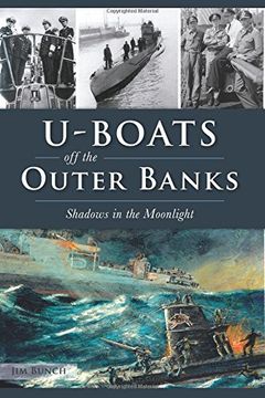 portada U-Boats off the Outer Banks: Shadows in the Moonlight (Military) (en Inglés)