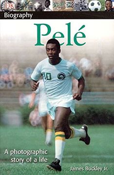 portada Dk Biography: Pele: A Photographic Story of a Life 