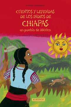 portada Cuentos y Leyendas de los Indios de Chiapas un Pueblo de México
