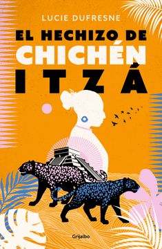 portada El Hechizo de Chichen Itza / the Spell of Chichen Itza