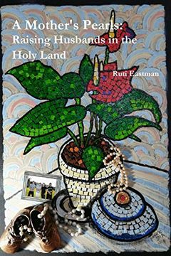 portada A Mother's Pearls: Raising Husbands in the Holy Land