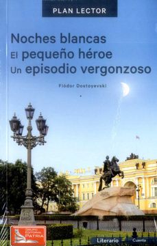 portada Noches Blancas el Pequeno Heroe un Episodio Vergonzoso (in Spanish)