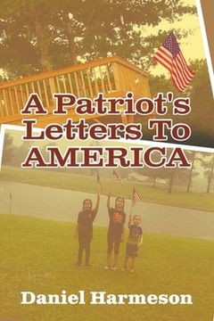 portada A Patriot's Letters To AMERICA (en Inglés)