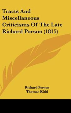 portada tracts and miscellaneous criticisms of the late richard porson (1815) (en Inglés)
