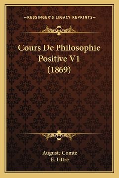 portada Cours De Philosophie Positive V1 (1869) (in French)