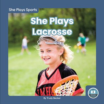 portada She Plays Lacrosse (en Inglés)