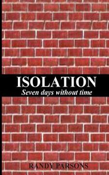 portada Isolation: Seven Days Without Time (en Inglés)
