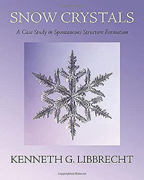 portada Snow Crystals: A Case Study in Spontaneous Structure Formation (en Inglés)