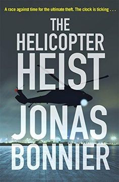 portada The Helicopter Heist: The race-against-time thriller based on an incredible true story (in English)