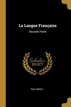 portada La Langue Française: Seconde Partie (en Inglés)