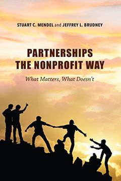portada Partnerships the Nonprofit Way: What Matters, What Doesn't (Philanthropic and Nonprofit Studies) (en Inglés)