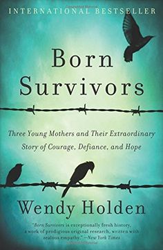 portada Born Survivors: Three Young Mothers and Their Extraordinary Story of Courage, Defiance, and Hope
