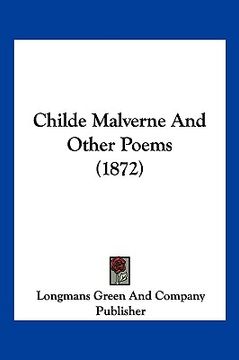 portada childe malverne and other poems (1872) (in English)