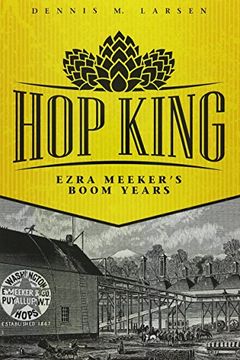 portada Hop King: Ezra Meeker's Boom Years (en Inglés)