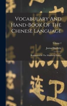 portada Vocabulary And Hand-book Of The Chinese Language: Romanized In The Mandarin Dialect; Volume 2