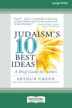 portada Judaism'S ten Best Ideas: A Brief Guide for Seekers [Standard Large Print 16 pt Edition] 