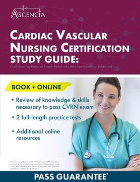 portada Cardiac Vascular Nursing Certification Study Guide: CVRN Exam Prep Review and Resource Manual with 2 Full-Length Practice Tests [4th Edition] (in English)