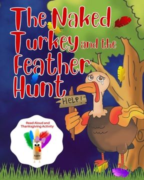 portada The Naked Turkey and the Feather Hunt: Thanksgiving Family Tradition 