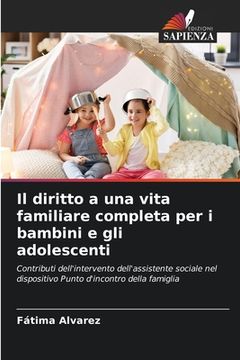 portada Il diritto a una vita familiare completa per i bambini e gli adolescenti (en Italiano)