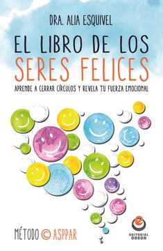 portada El Libro de los Seres Felices: Aprende a Cerrar Círculos y Revela tu Fuerza Emocional (in Spanish)