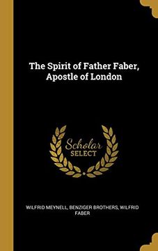 portada The Spirit of Father Faber, Apostle of London (in English)