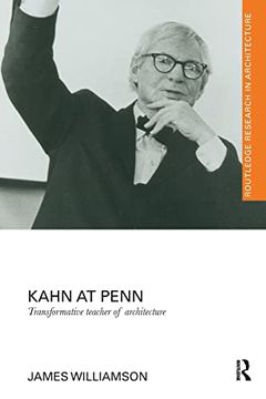 portada Kahn at Penn: Transformative Teacher of Architecture (in English)