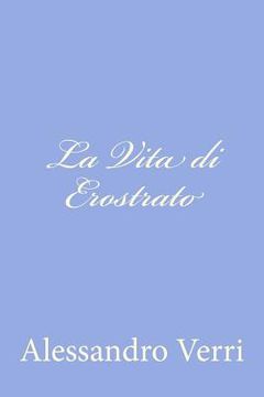 portada La Vita di Erostrato (in Italian)