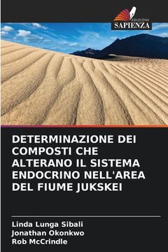 portada Determinazione Dei Composti Che Alterano Il Sistema Endocrino Nell'area del Fiume Jukskei (en Italiano)